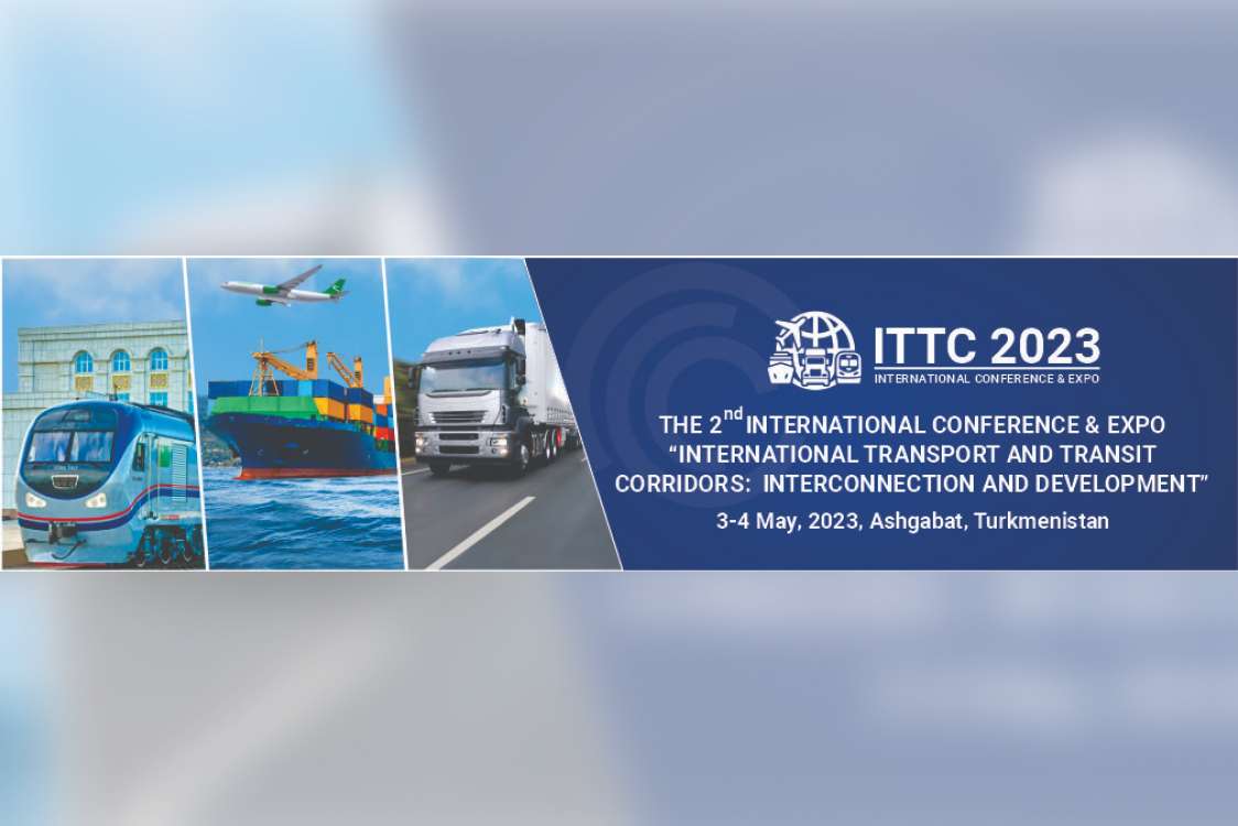 The ITTC 2023 International Forum will take place in Ashgabat